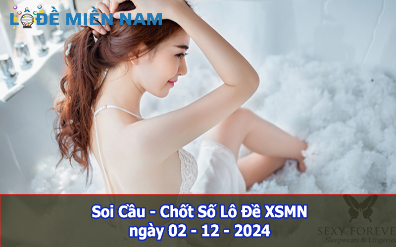 Soi Cầu – Chốt Số Lô Đề XSMN ngày 02-12-2024