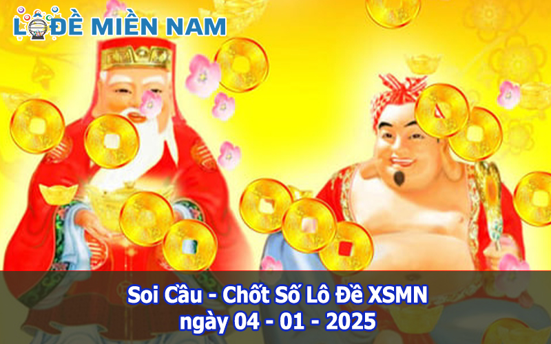 Soi Cầu – Chốt Số Lô Đề XSMN ngày 04-01-2025