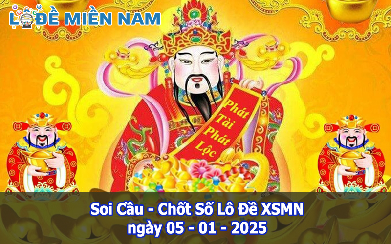 Soi Cầu – Chốt Số Lô Đề XSMN ngày 05-01-2025