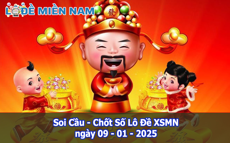 Soi Cầu – Chốt Số Lô Đề XSMN ngày 09-01-2025