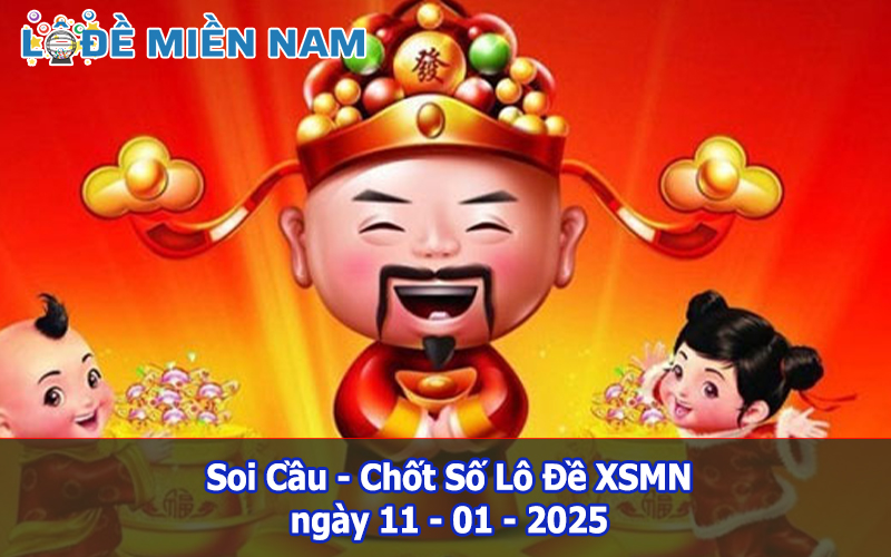 Soi Cầu – Chốt Số Lô Đề XSMN ngày 11-01-2025