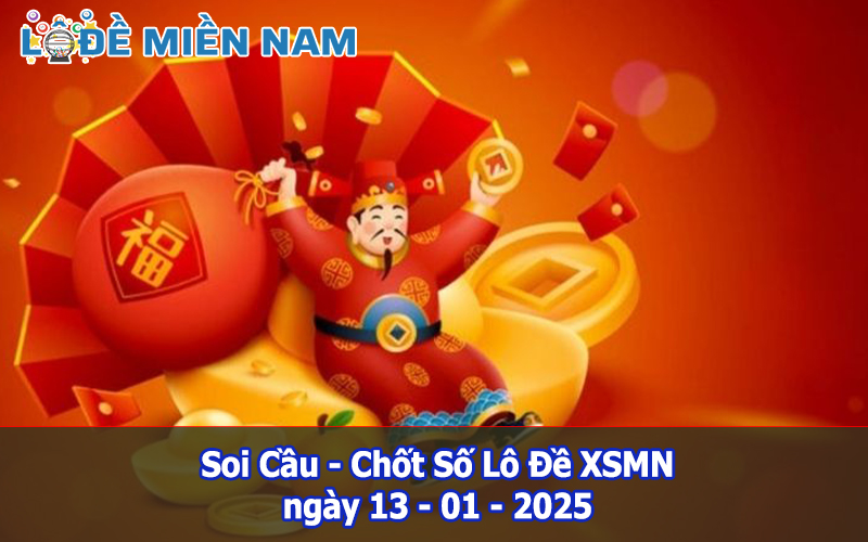 Soi Cầu – Chốt Số Lô Đề XSMN ngày 13-01-2025