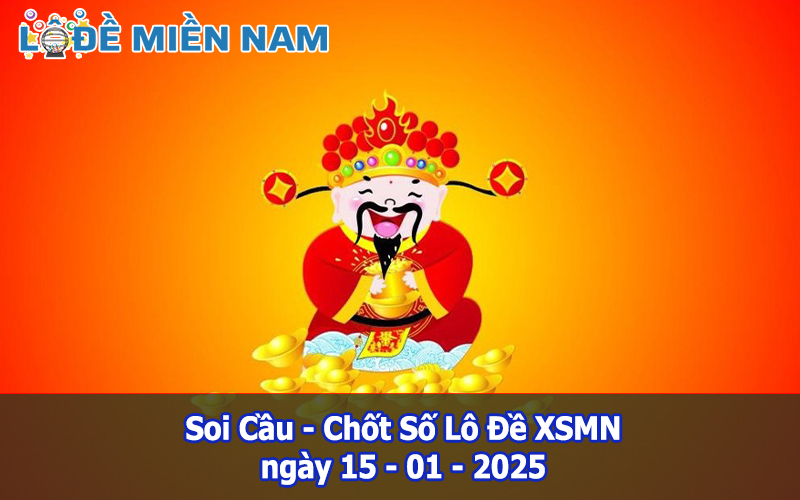 Soi Cầu – Chốt Số Lô Đề XSMN ngày 15-01-2025