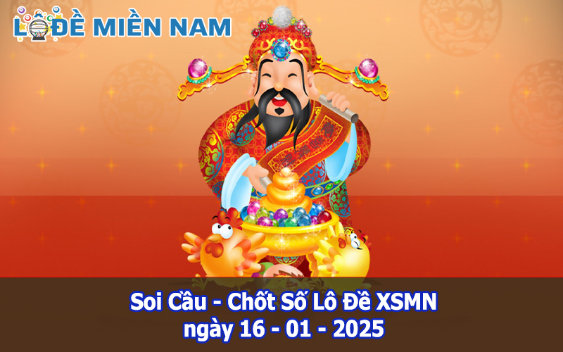 Soi Cầu – Chốt Số Lô Đề XSMN ngày 16-01-2025