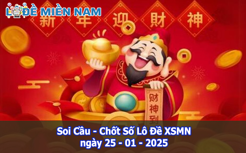 Soi Cầu – Chốt Số Lô Đề XSMN ngày 25-01-2025