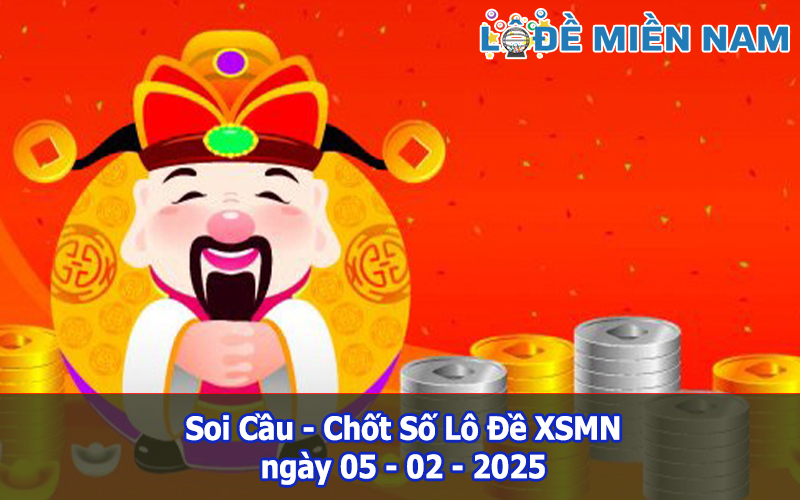 Soi Cầu – Chốt Số Lô Đề XSMN ngày 05-02-2025