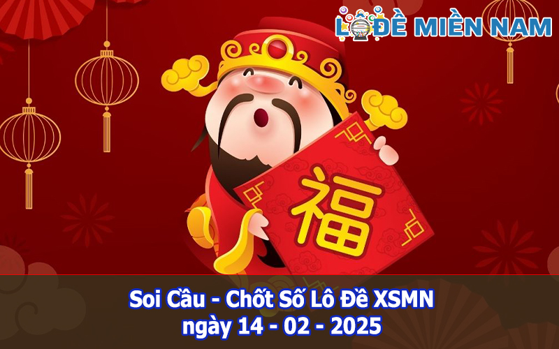 Soi Cầu – Chốt Số Lô Đề XSMN ngày 14-02-2025