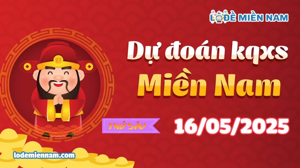 Soi Cầu – Chốt Số Lô Đề XSMN ngày 16-05-2025