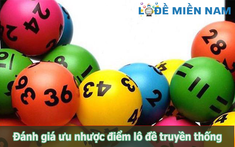Đánh giá ưu nhược điểm lô đề truyền thống